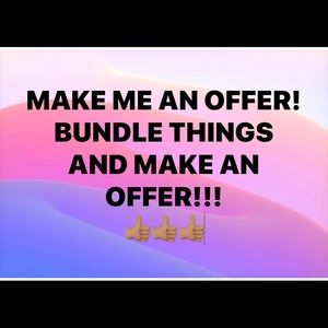 MAKE AN OFFER!! BUNDLE THINGS AND MAKE AN OFFER!!